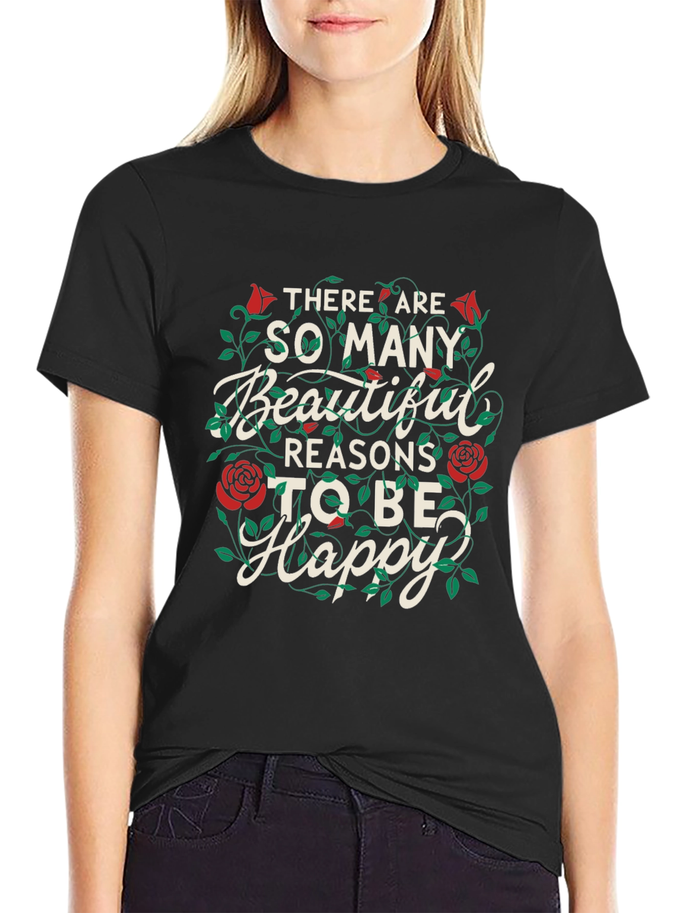 Beautiful Reasons to Be Happy Graphic T-Shirt