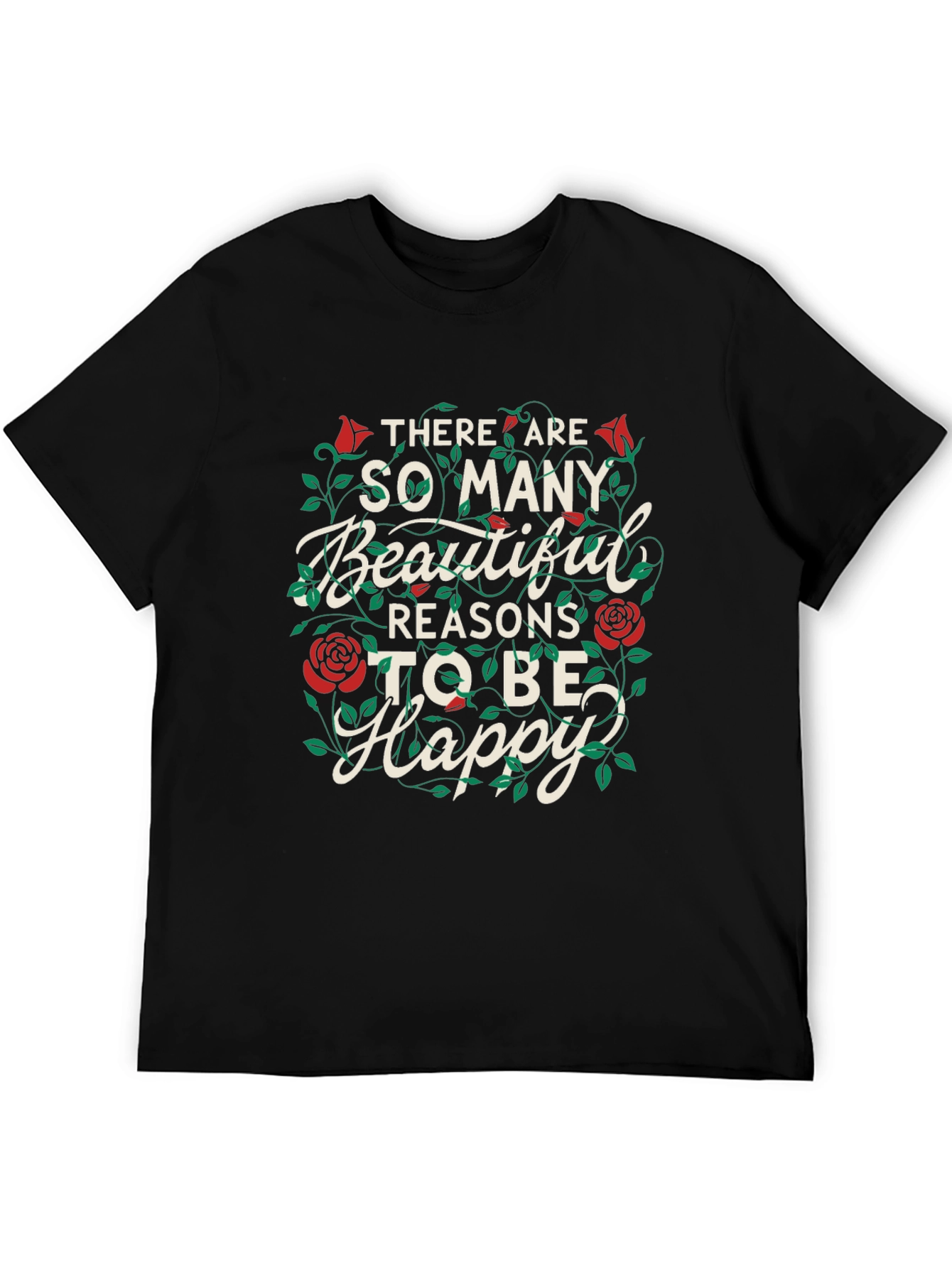 Beautiful Reasons to Be Happy Graphic T-Shirt