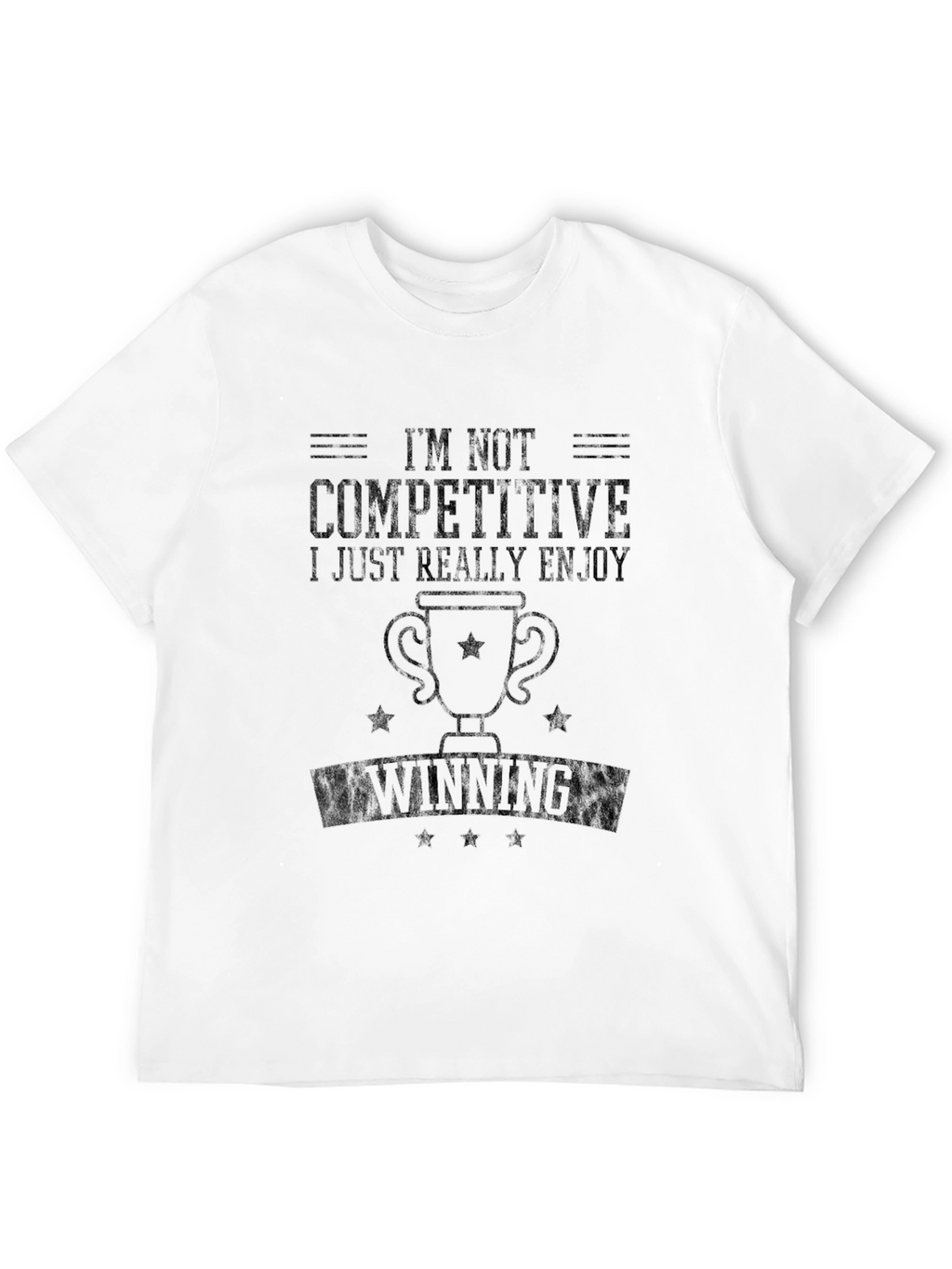 Im Not Competitive T-Shirt