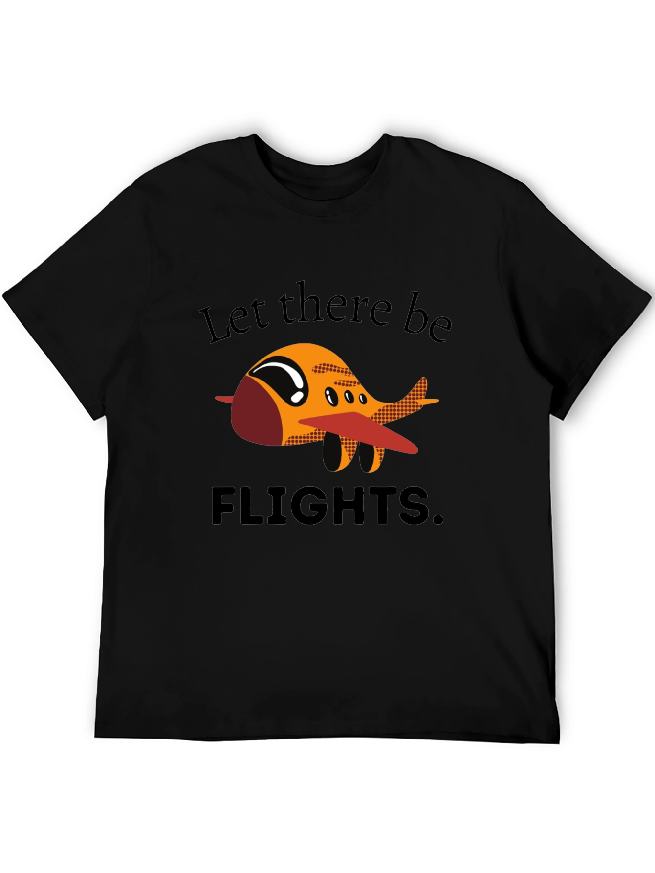 Let There Be Flights T-Shirt