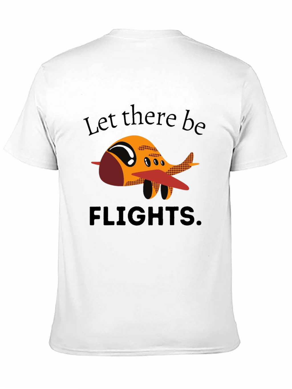 Let There Be Flights T-Shirt