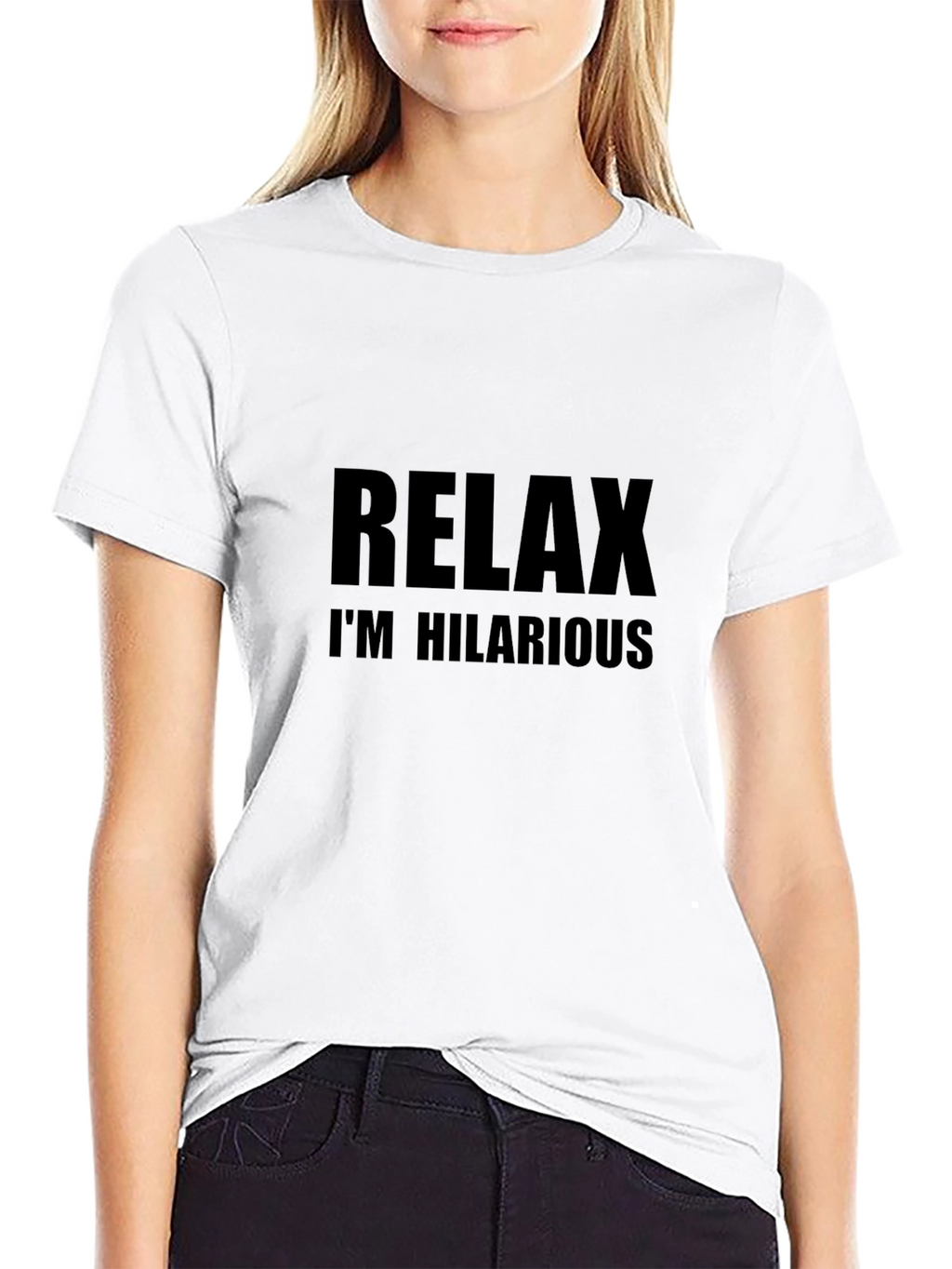Relax Im Hilarious Graphic T-Shirt