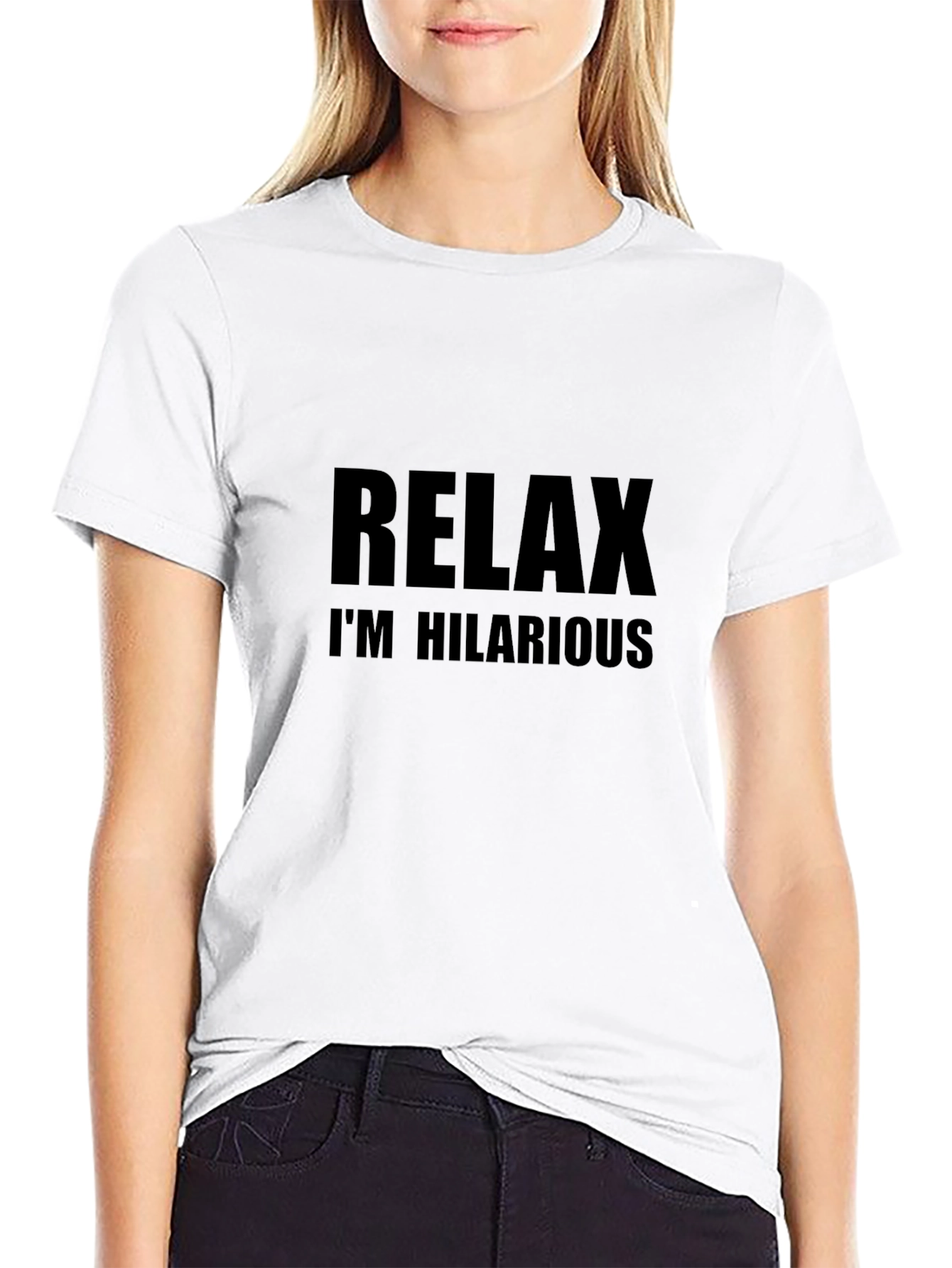 Relax Im Hilarious Graphic T-Shirt
