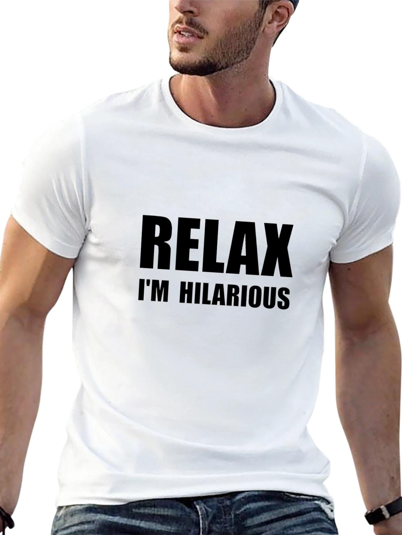 Relax Im Hilarious Graphic T-Shirt