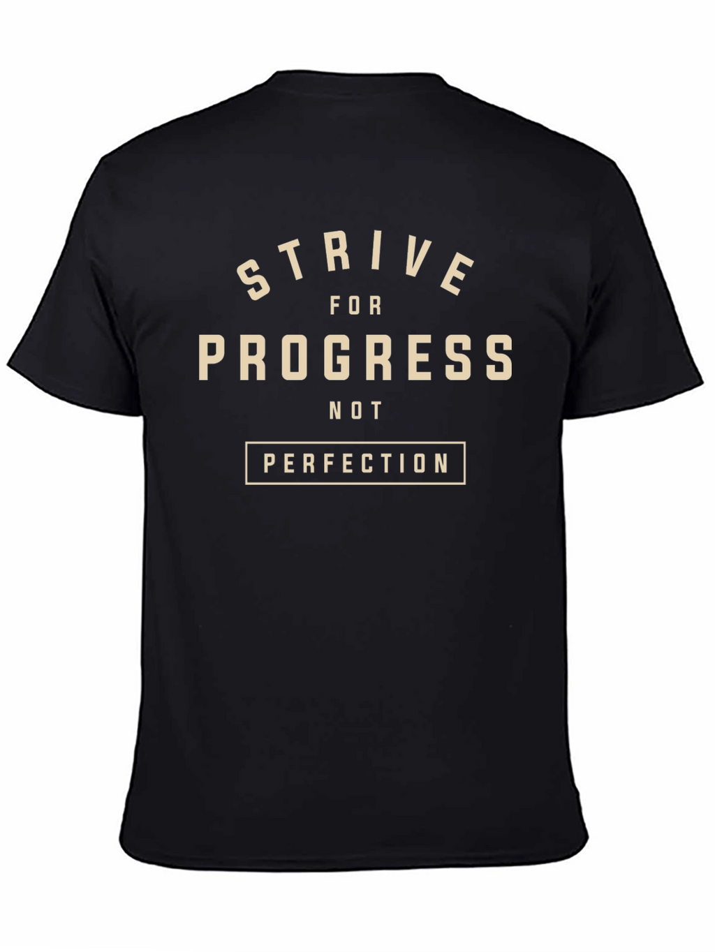 Strive For Progress Tee - Motivational Graphic T-Shirt