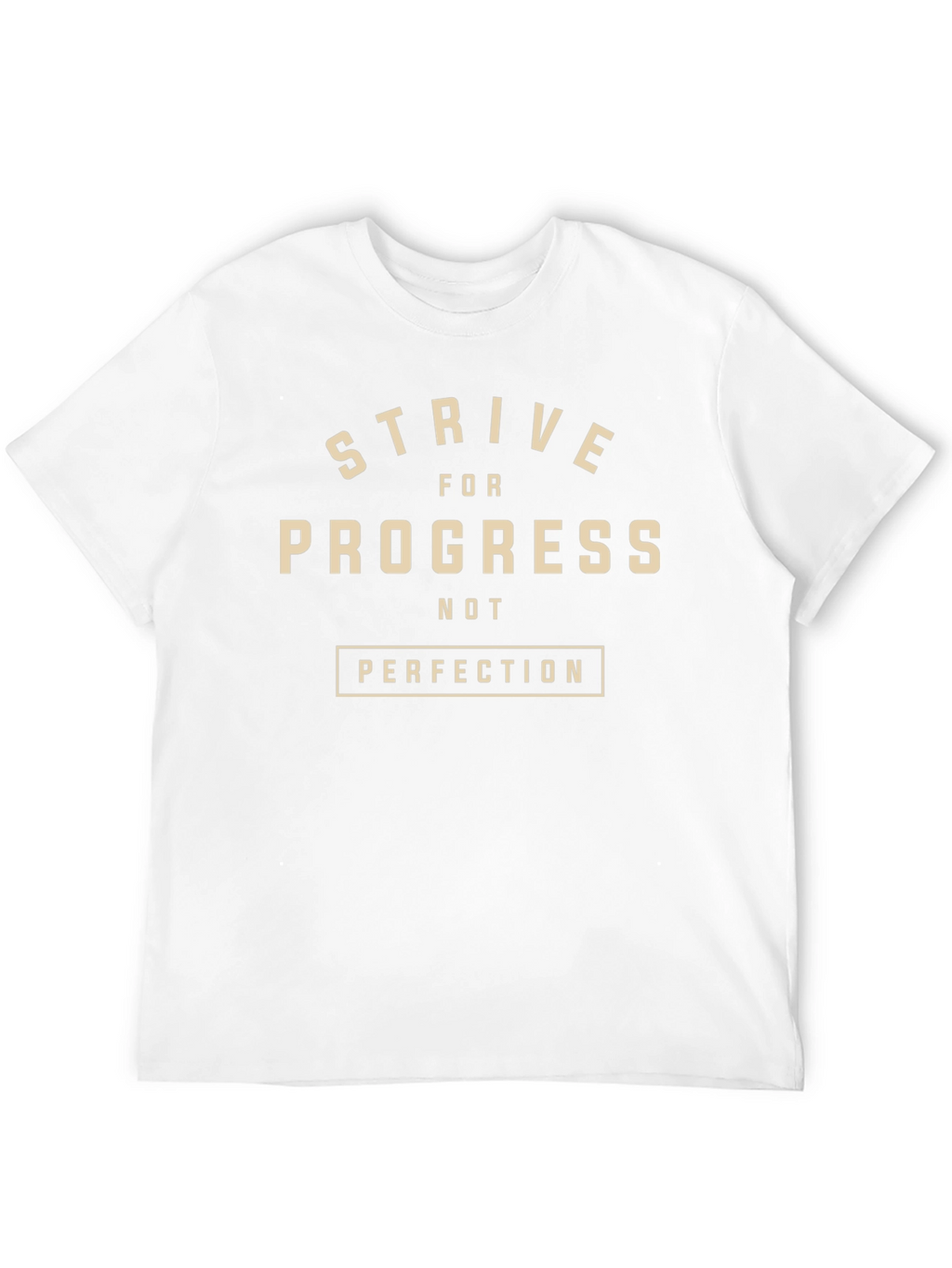 Strive For Progress Tee - Motivational Graphic T-Shirt