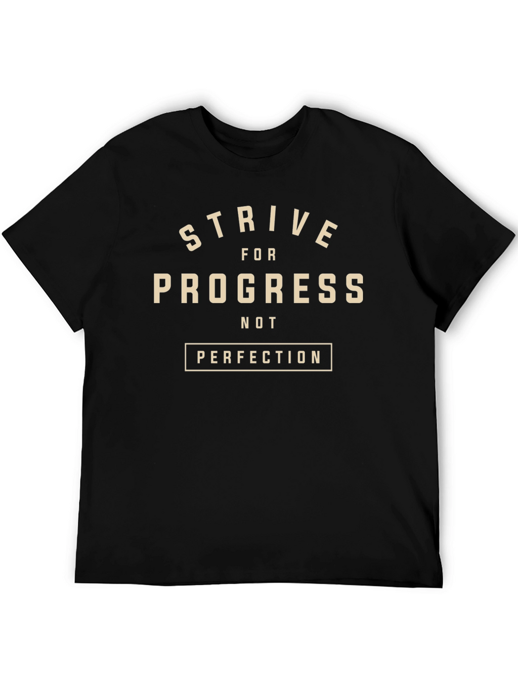 Strive For Progress Tee - Motivational Graphic T-Shirt