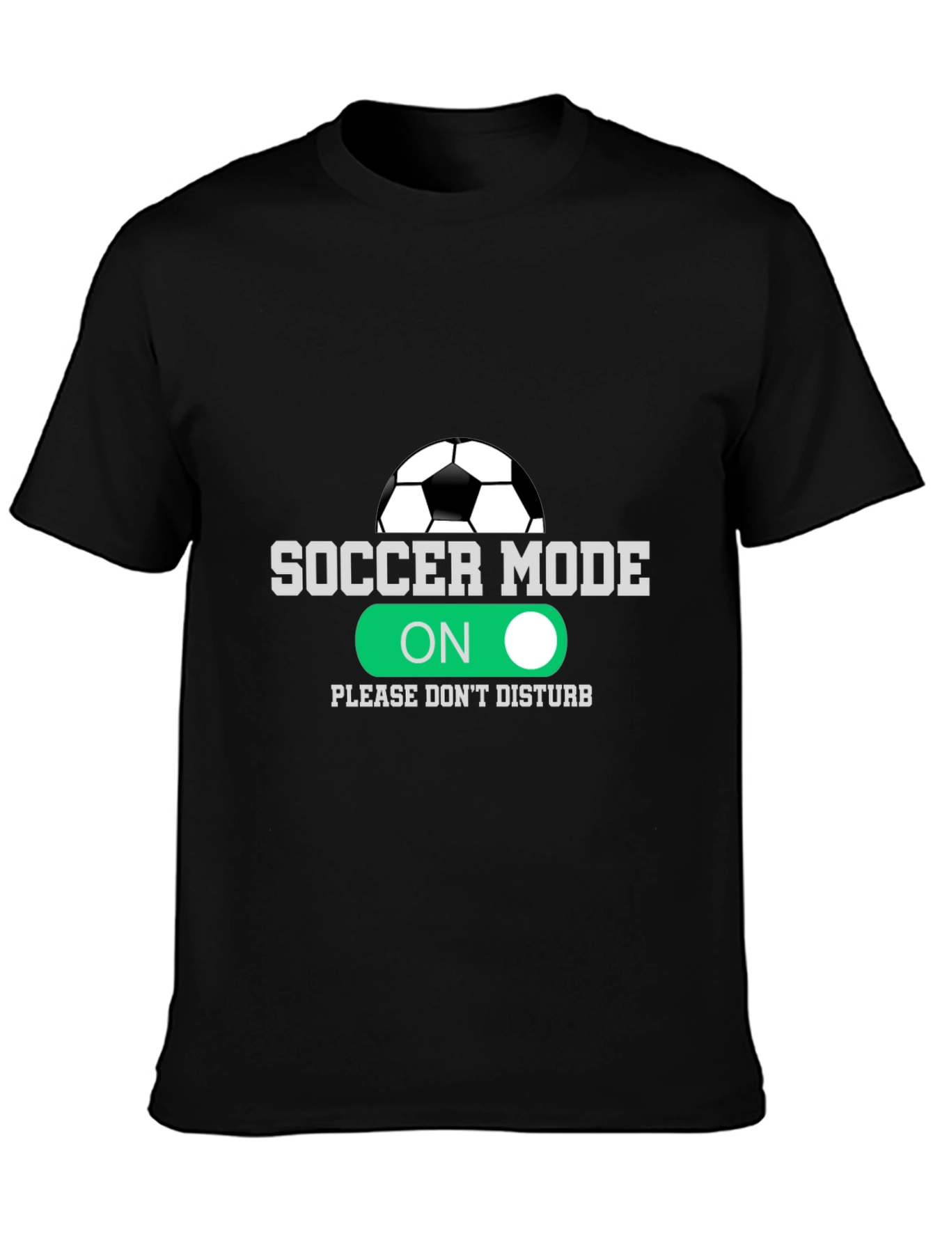 Soccer Mode On T-Shirt - Funny Football Tee for Soccer Fans