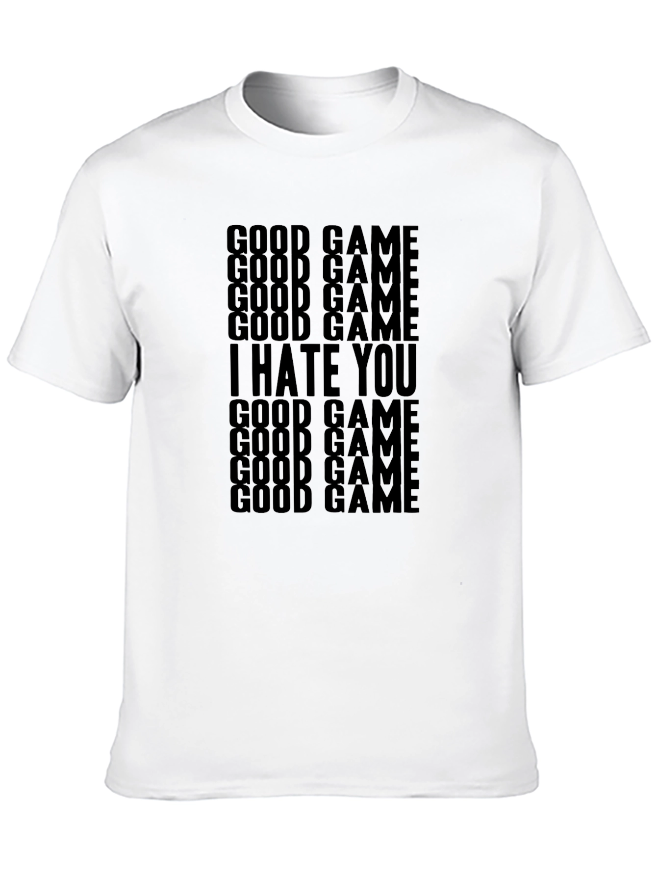Good Game I Hate You T-Shirt