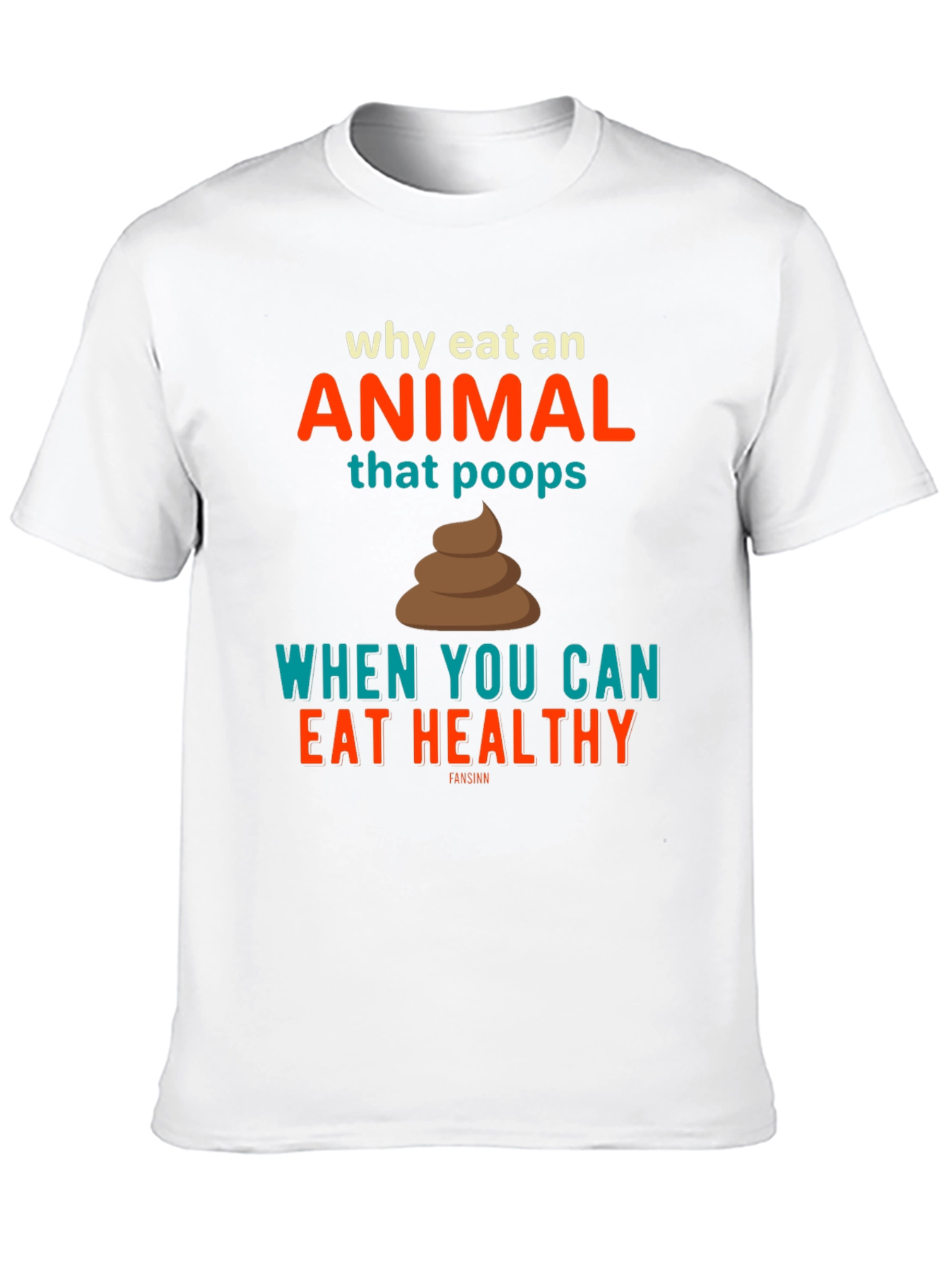 Eat Healthy T-Shirt Vegan Tee Funny Shirt