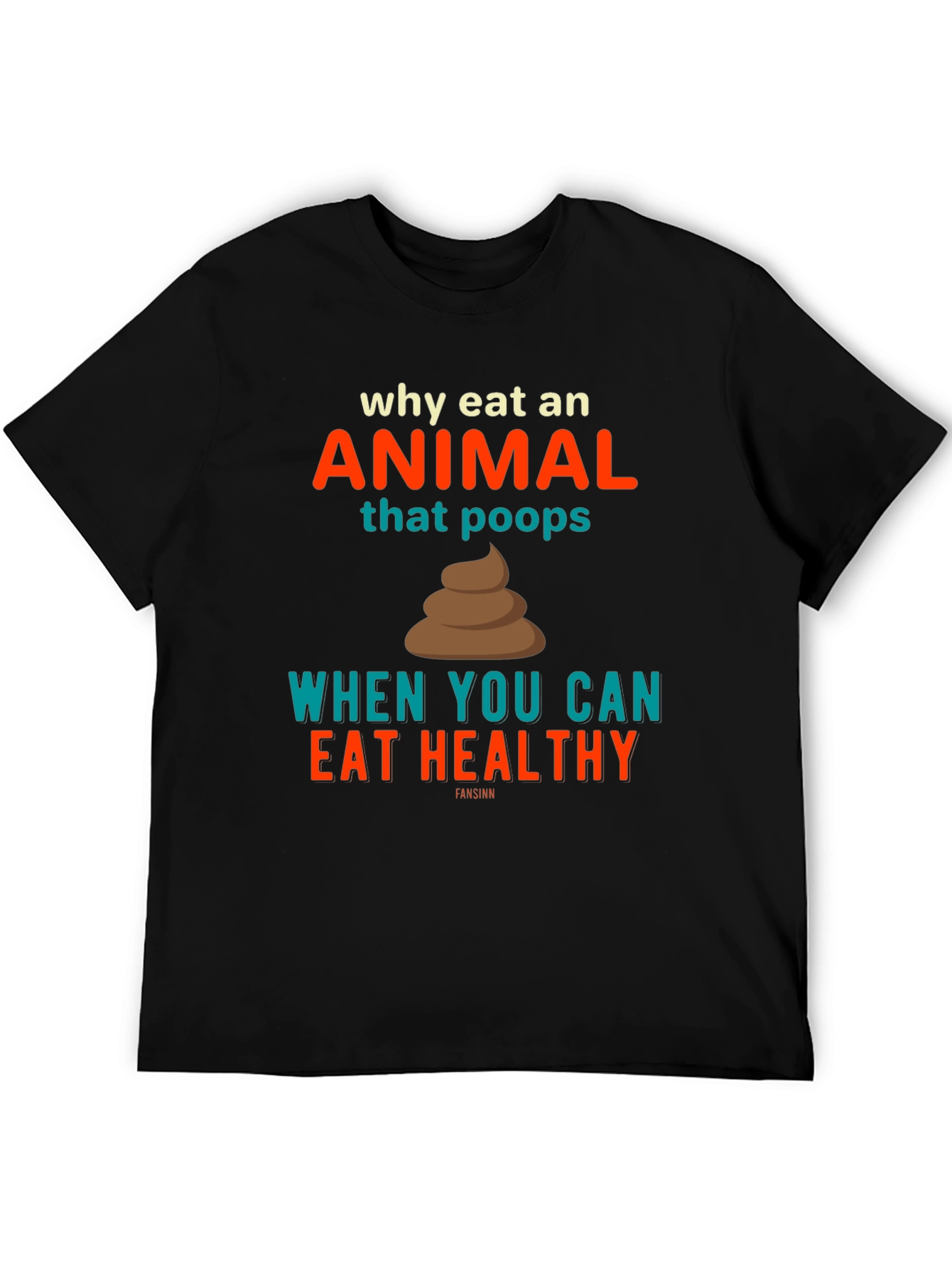 Eat Healthy T-Shirt Vegan Tee Funny Shirt