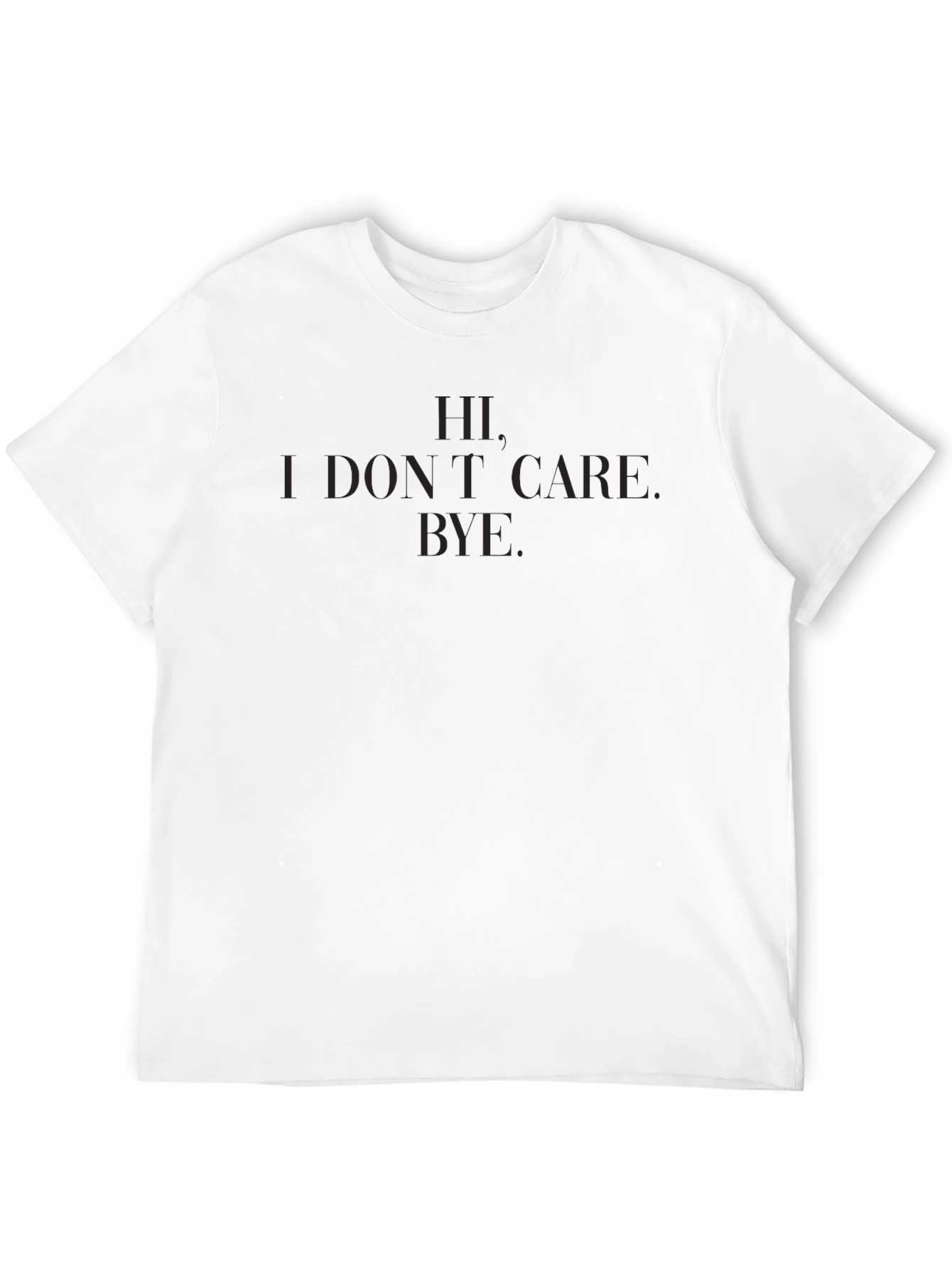 Hi. I Dont Care. Bye. T-Shirt - Black