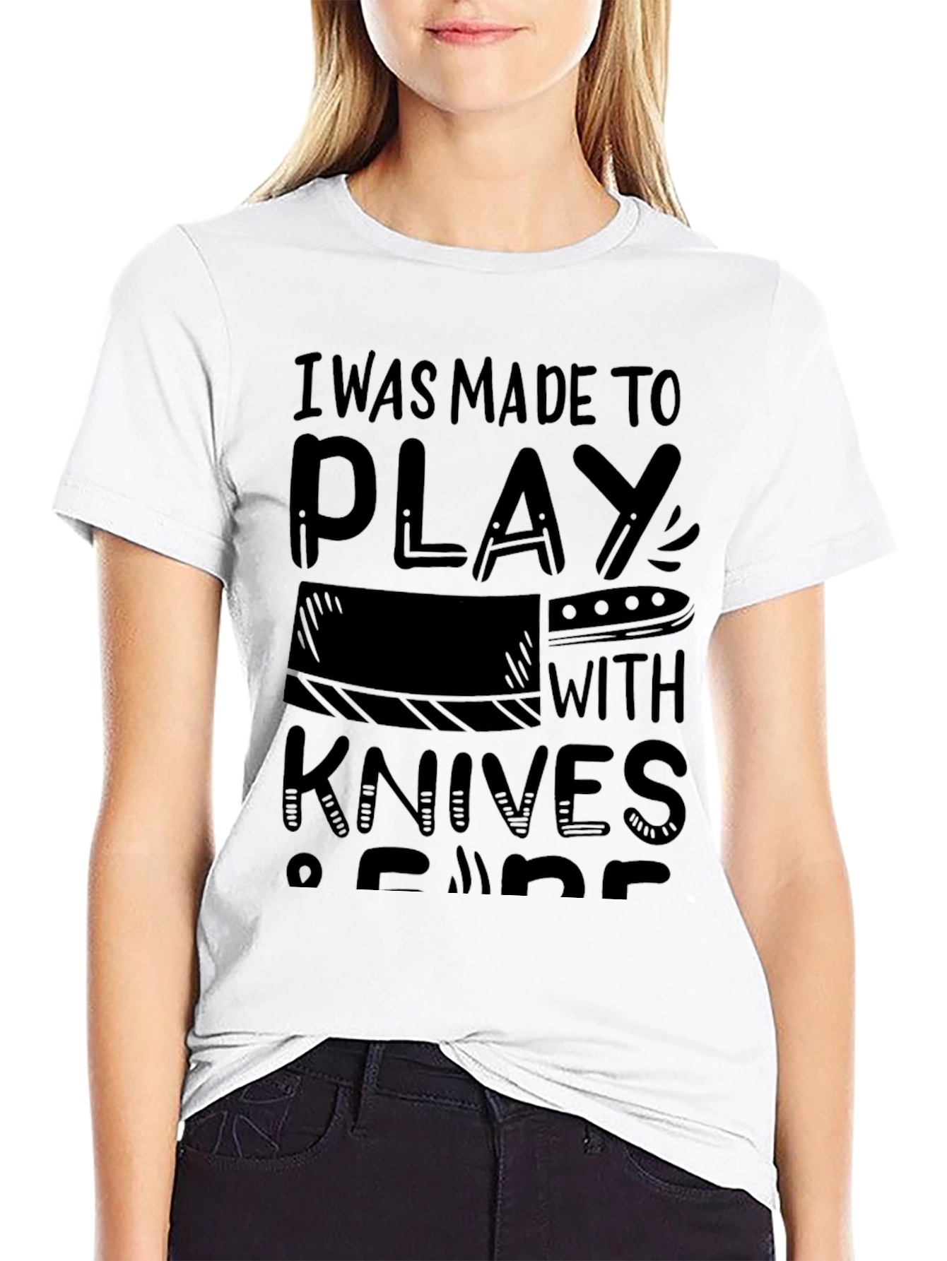 I Was Made To Play With Knives T-Shirt