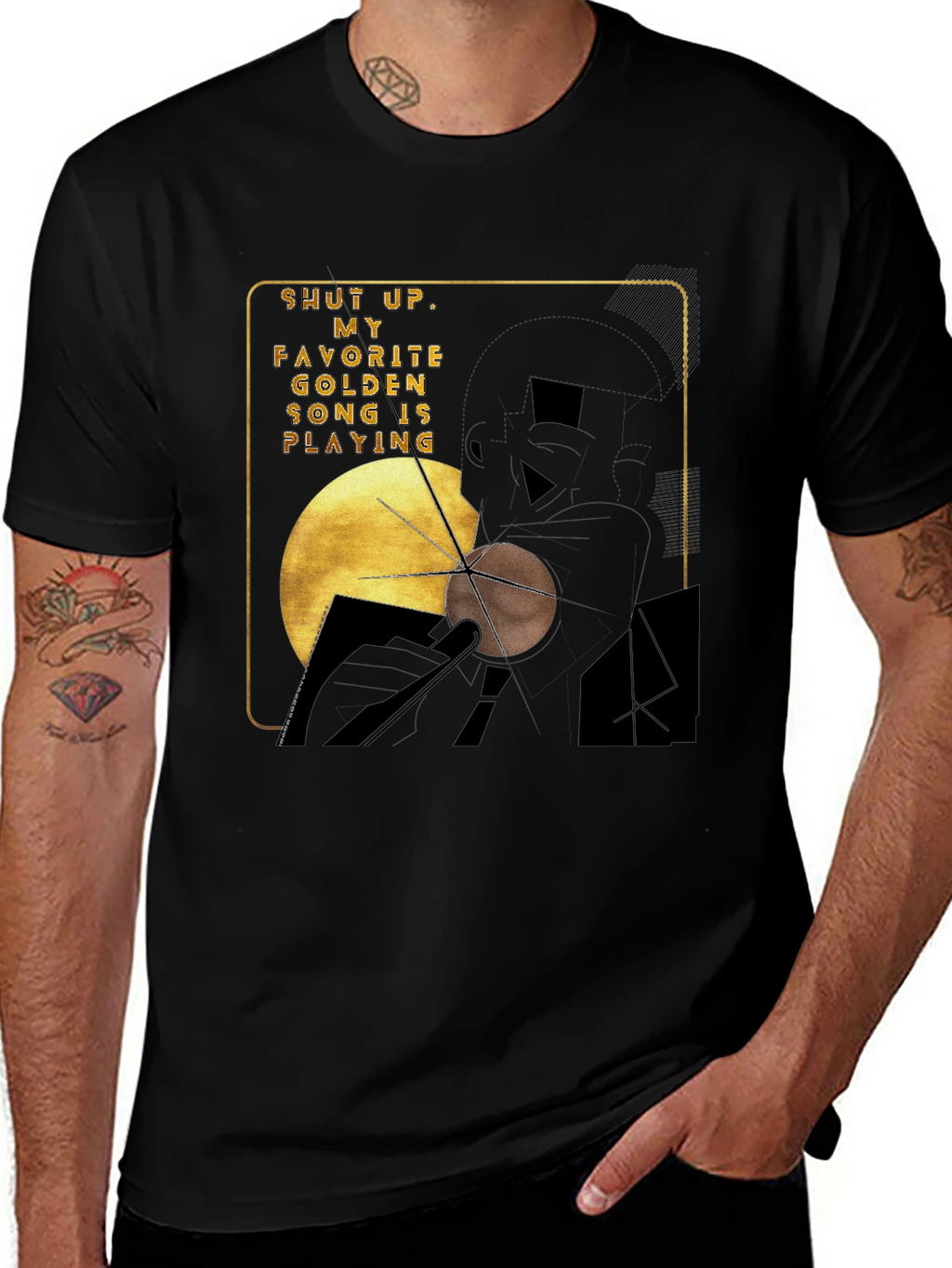 Shut Up My Golden Song is Playing Graphic Tee