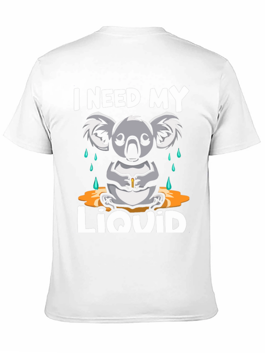 I Need My Liquid Koala T-Shirt