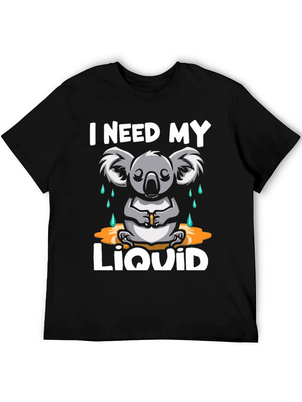 I Need My Liquid Koala T-Shirt