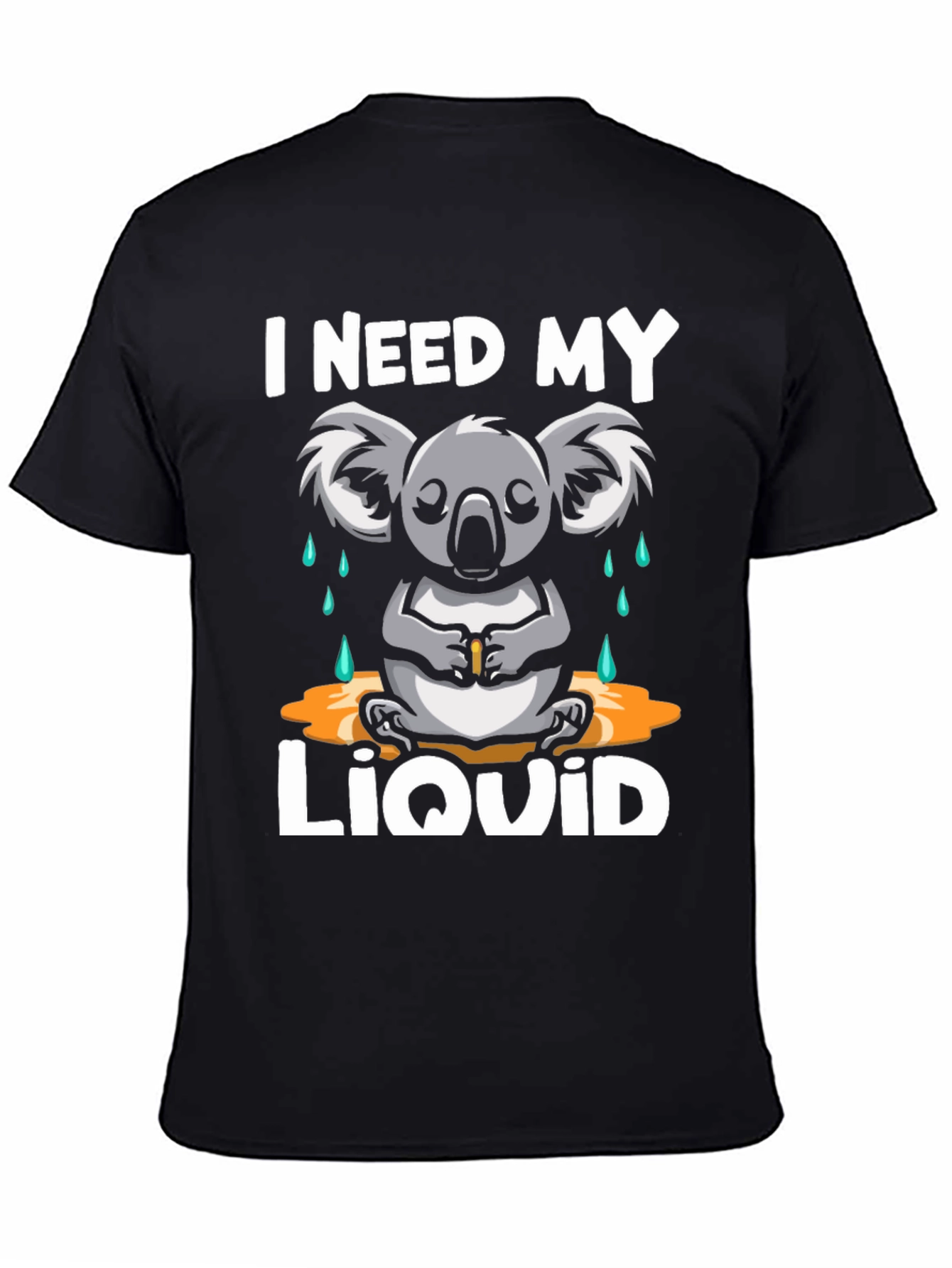 I Need My Liquid Koala T-Shirt