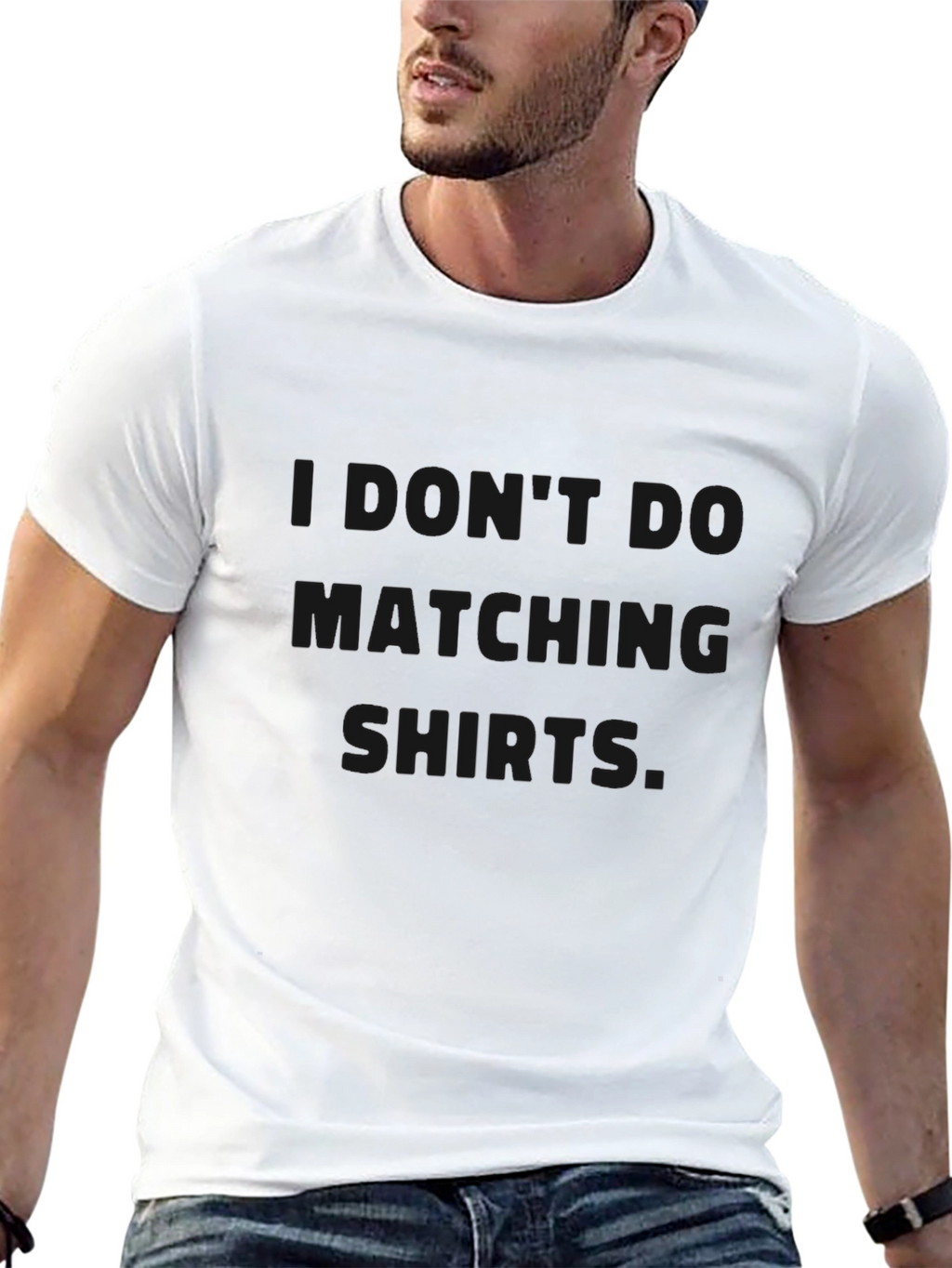 I Dont Do Matching Shirts Graphic Tee