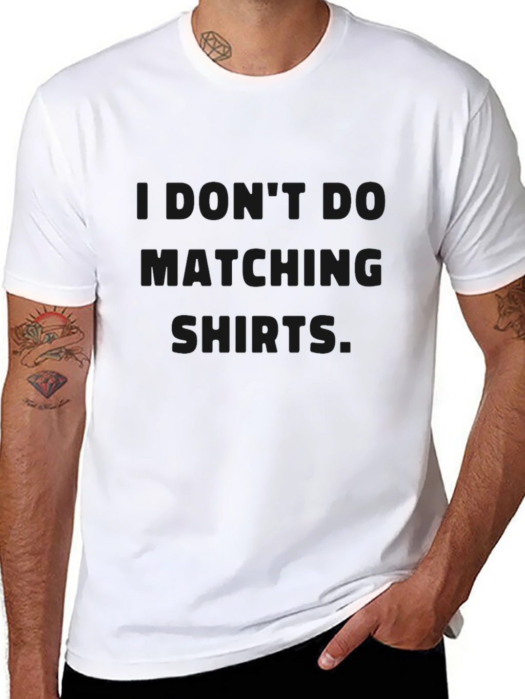 I Dont Do Matching Shirts Graphic Tee