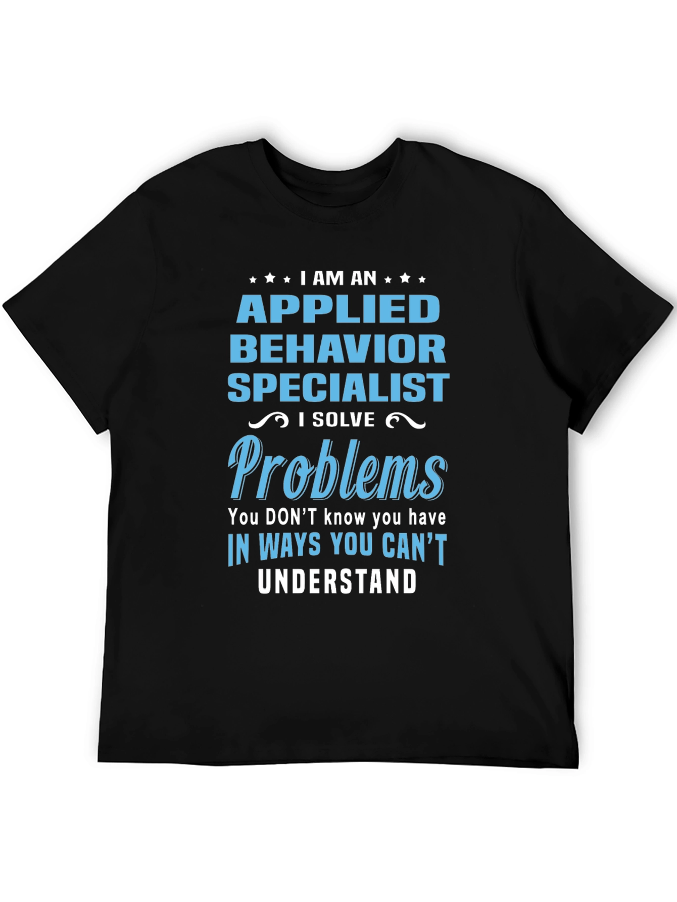 Applied Behavior Specialist Novelty T-Shirt