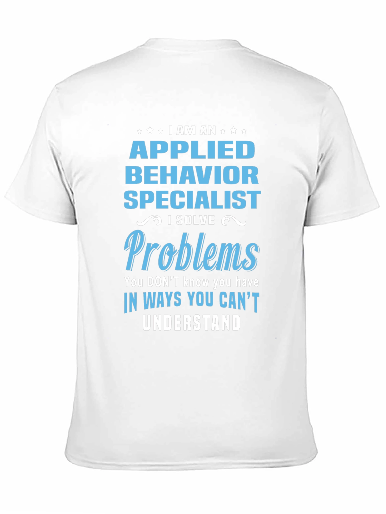 Applied Behavior Specialist Novelty T-Shirt