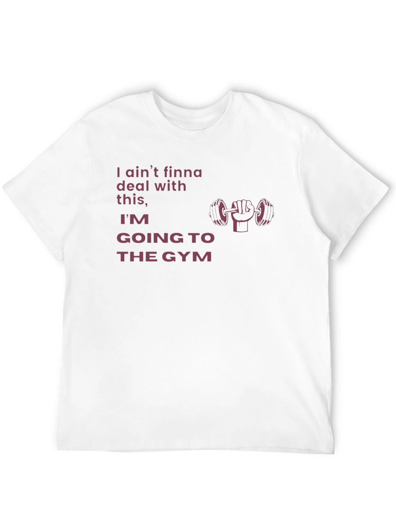 Gym Motivation T-Shirt - Aint Finna Deal With This!