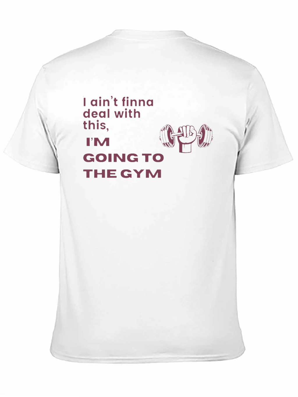 Gym Motivation T-Shirt - Aint Finna Deal With This!