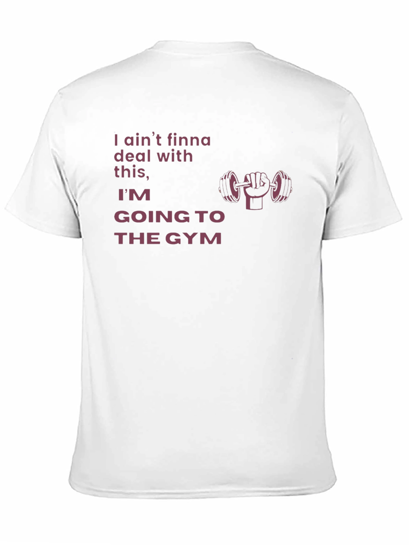 Gym Motivation T-Shirt - Aint Finna Deal With This!