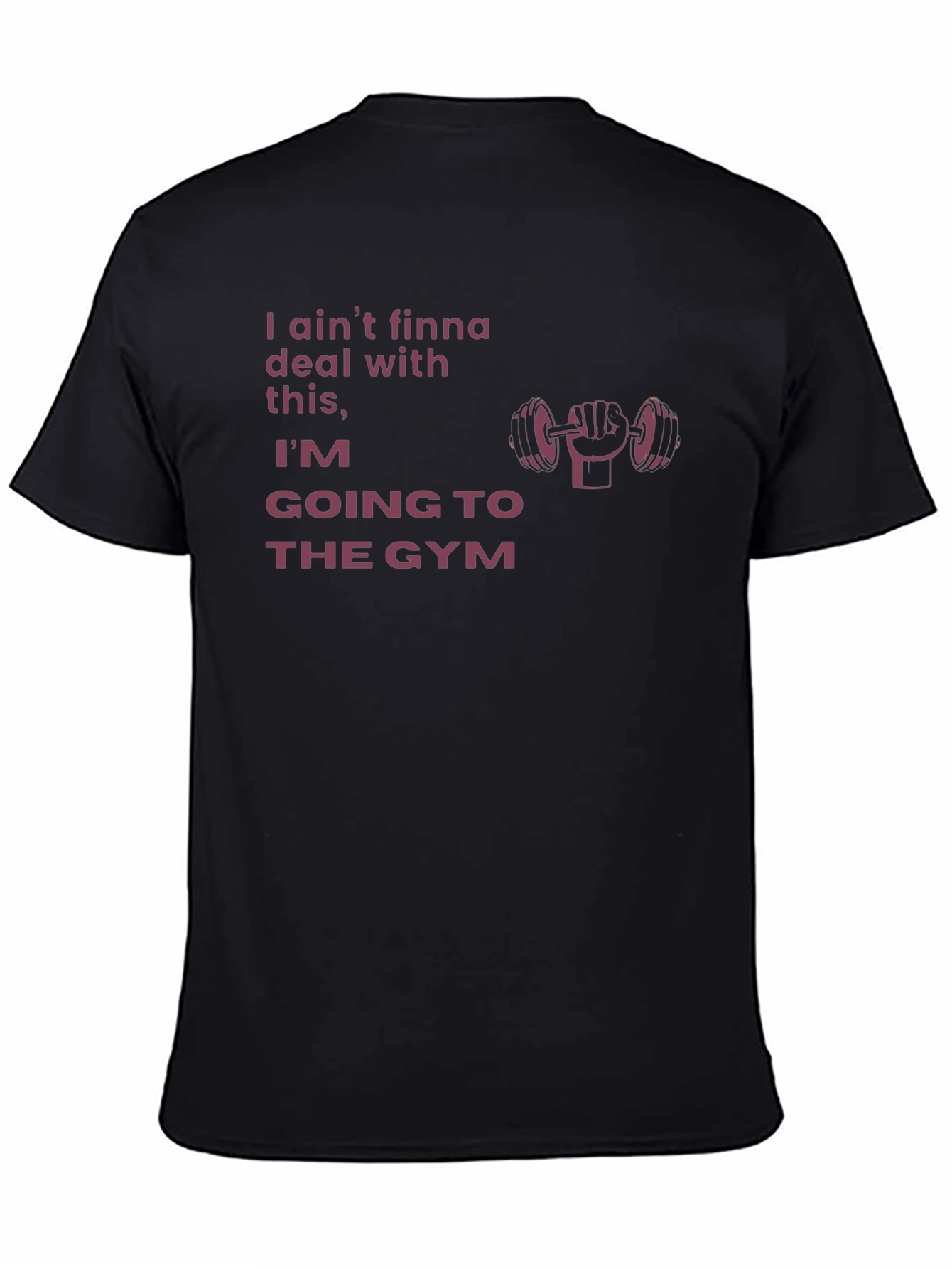 Gym Motivation T-Shirt - Aint Finna Deal With This!
