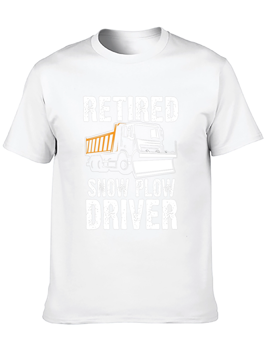 Retired Snow Plow Driver T-Shirt