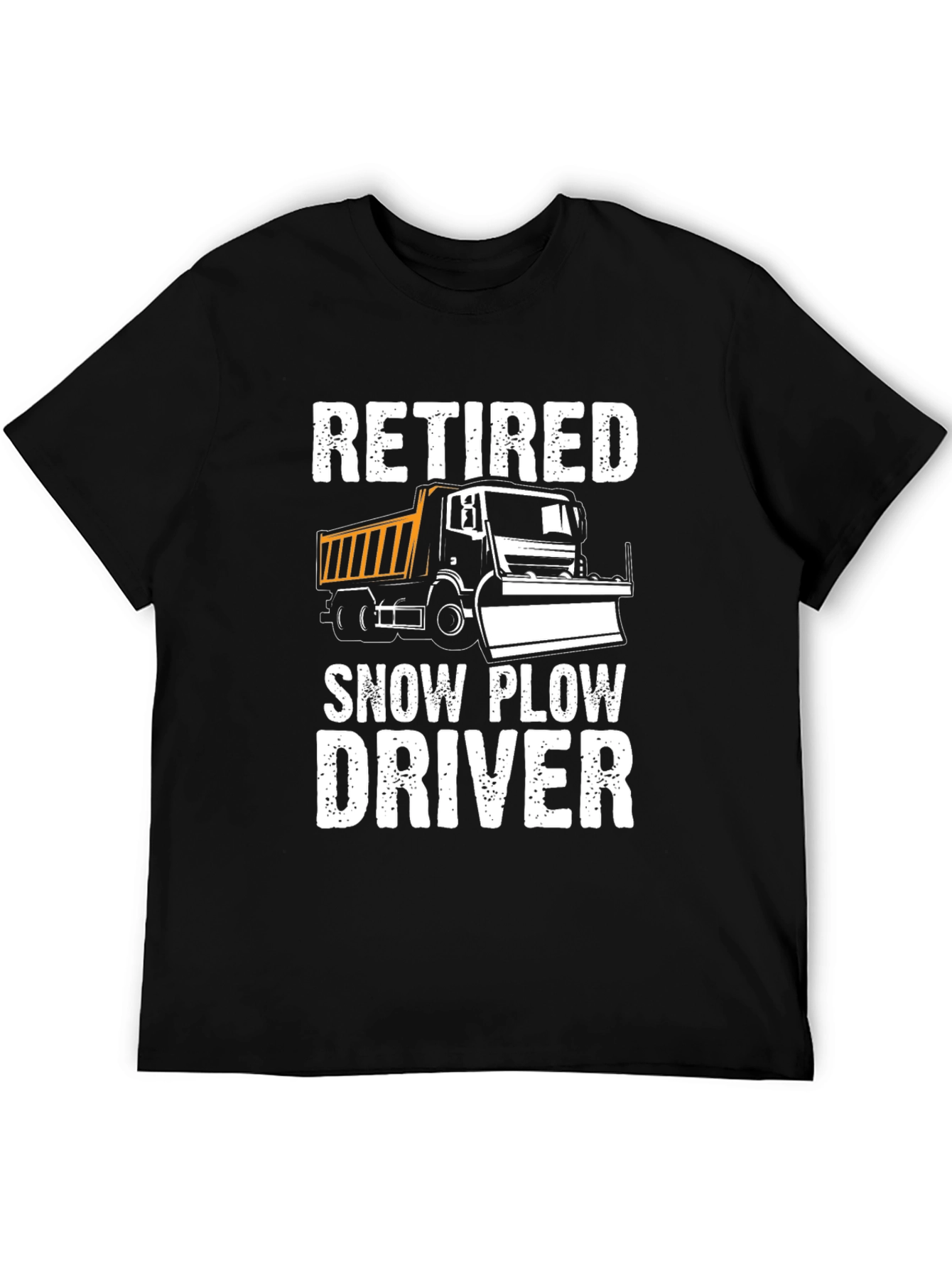 Retired Snow Plow Driver T-Shirt