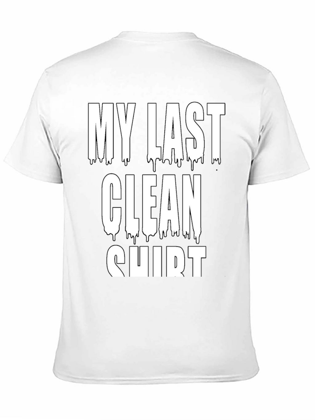 My Last Clean Shirt Graphic Tee - Black Cotton