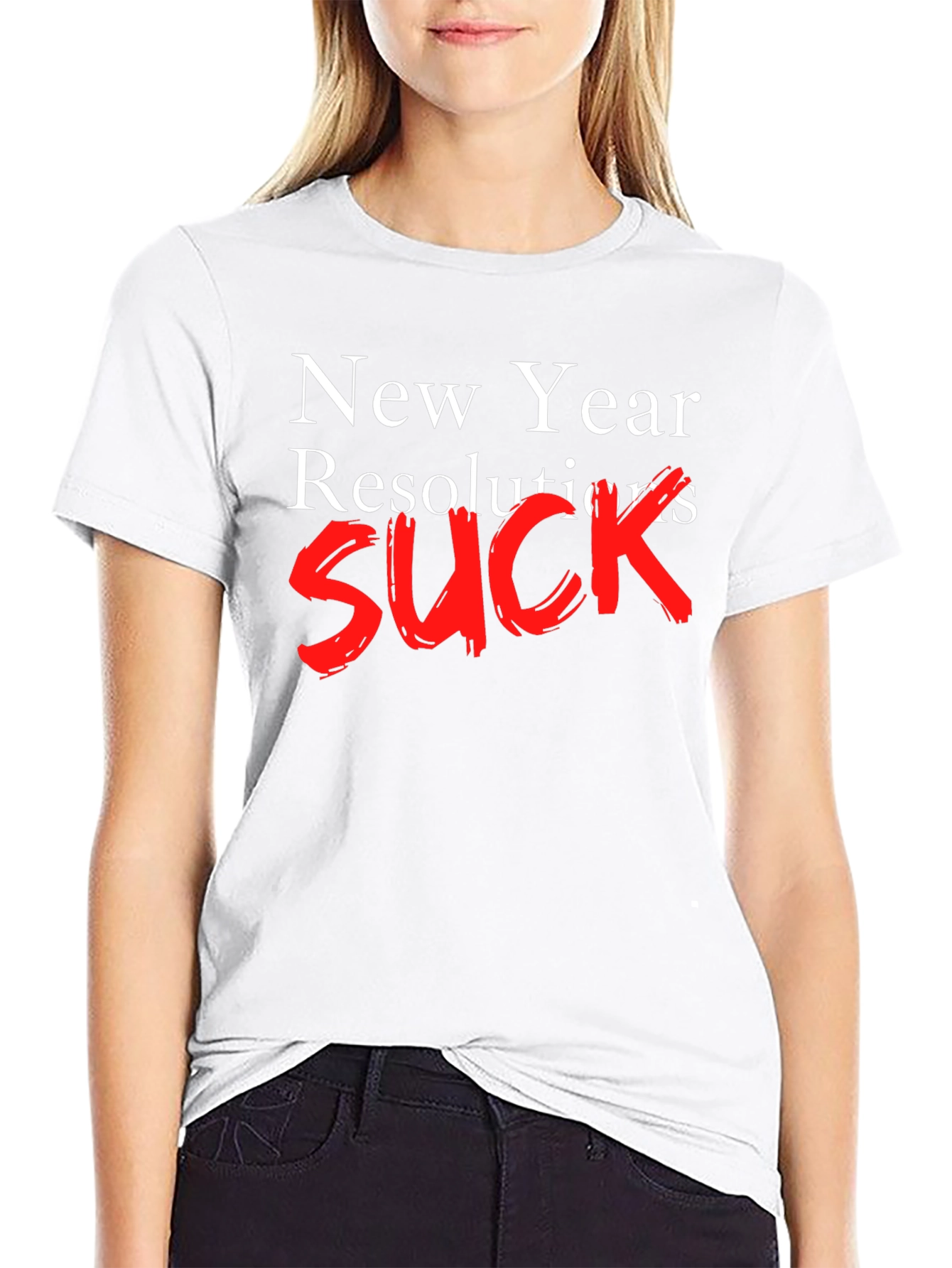 New Year Resolutions SUCK T-Shirt