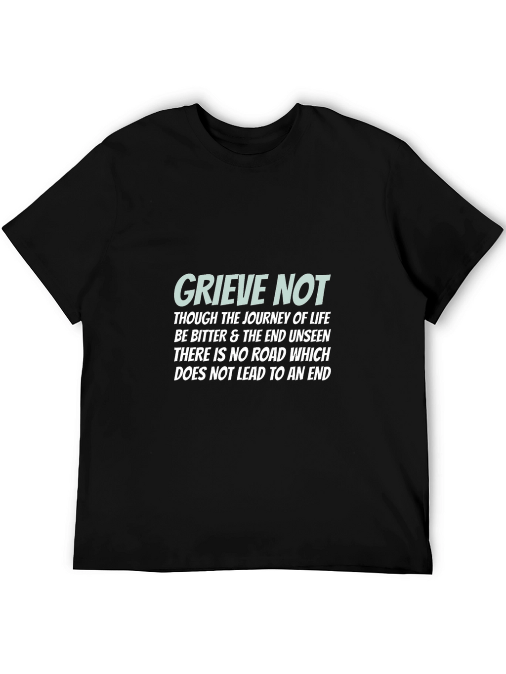 Grieve Not Graphic Tee - Inspirational Message