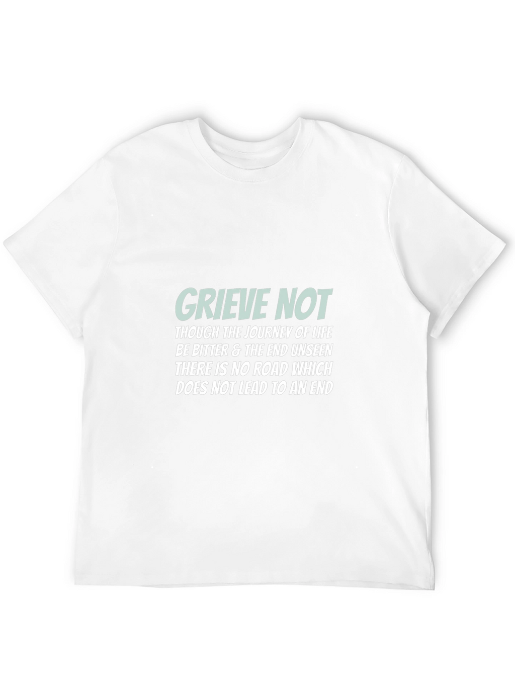 Grieve Not Graphic Tee - Inspirational Message