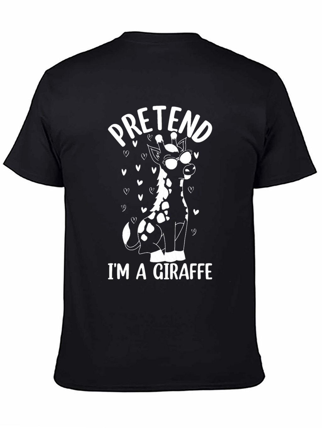 Pretend Im a Giraffe Tee - Funny Animal T-Shirt