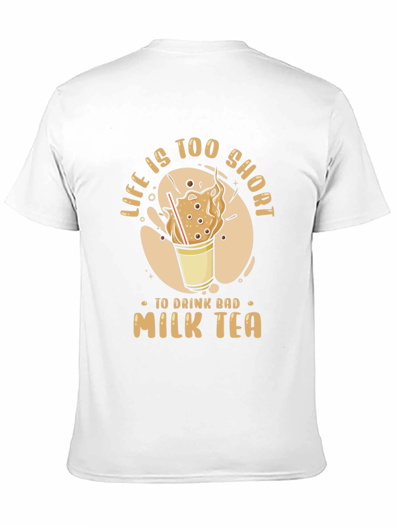 Life is Too Short Milk Tea T-Shirt
