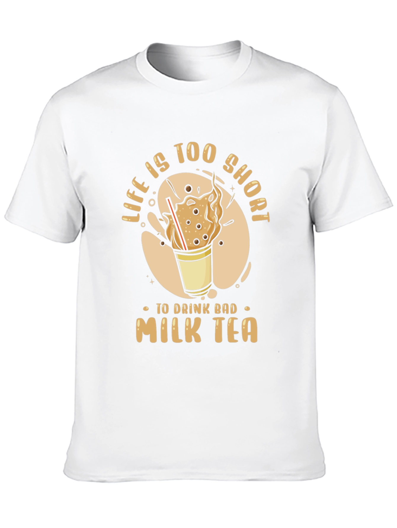 Life is Too Short Milk Tea T-Shirt
