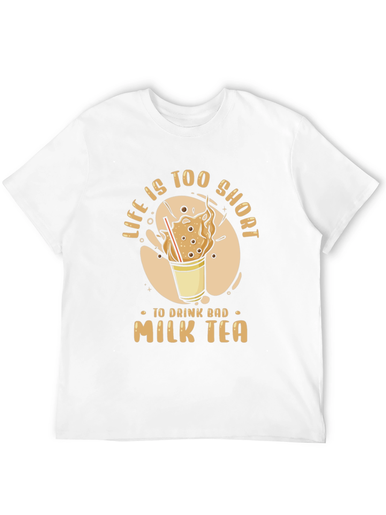 Life is Too Short Milk Tea T-Shirt