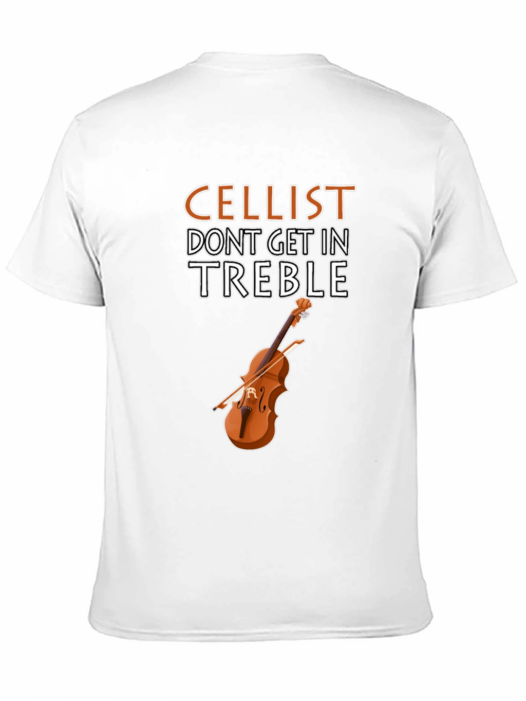 Cellist Treble T-Shirt - Musician Humor
