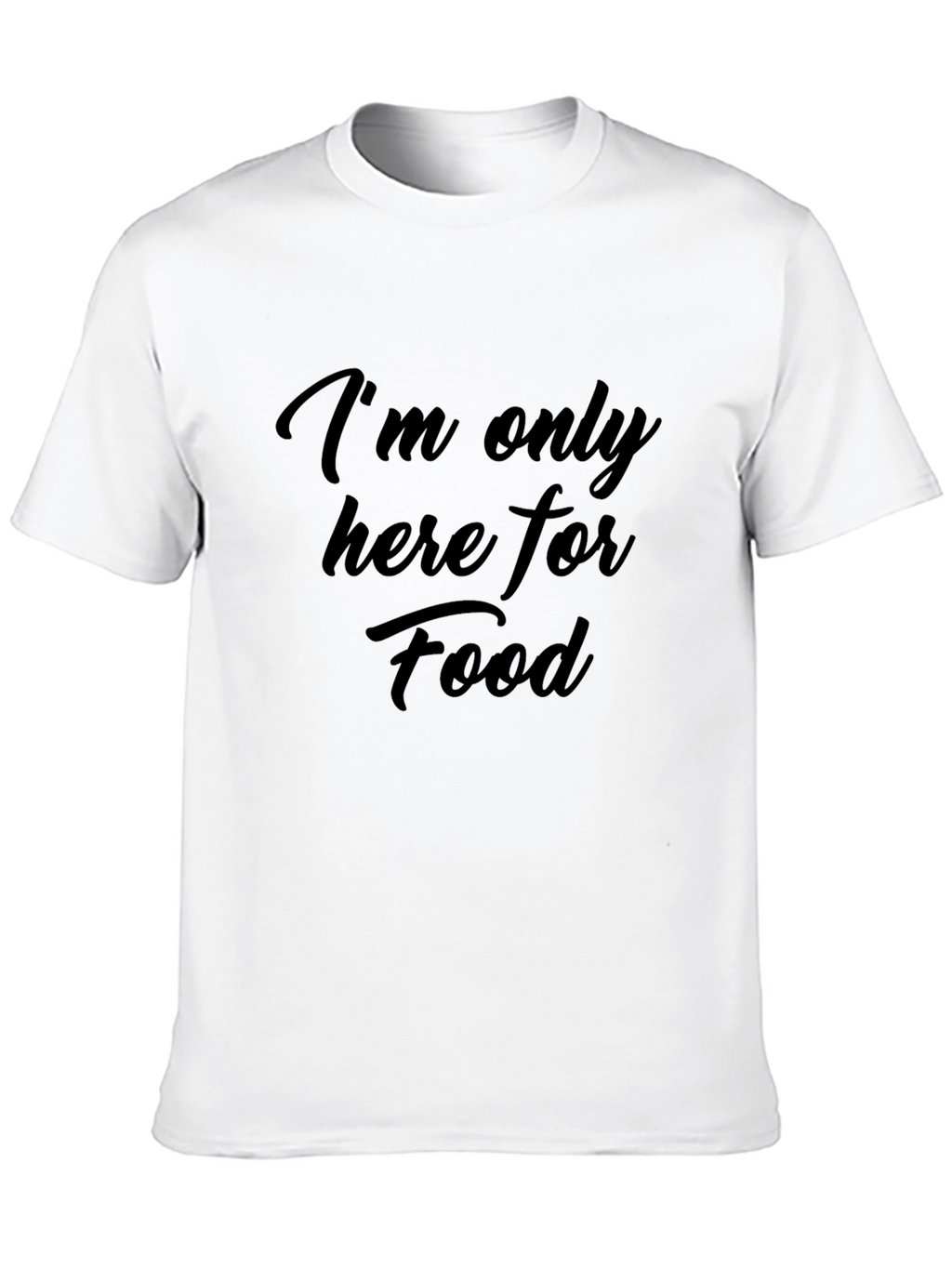 Im Only Here For Food Black T-Shirt