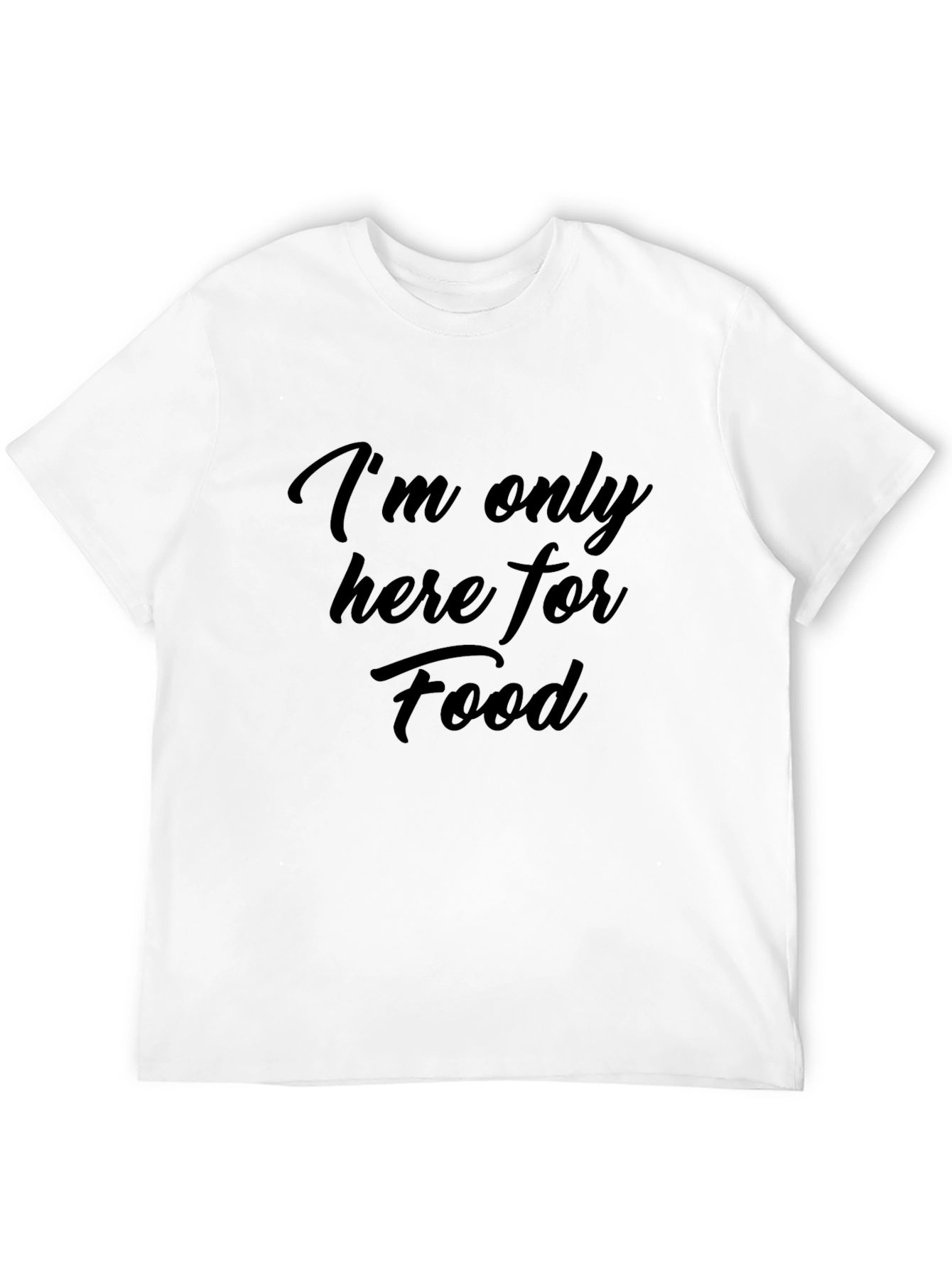 Im Only Here For Food Black T-Shirt