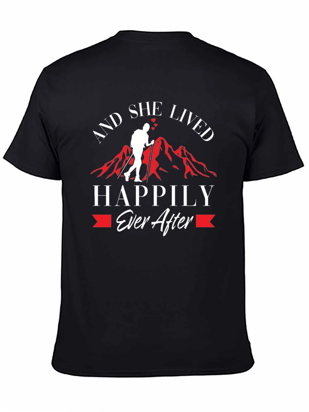And She Lived Happily Ever After Hiker T-Shirt