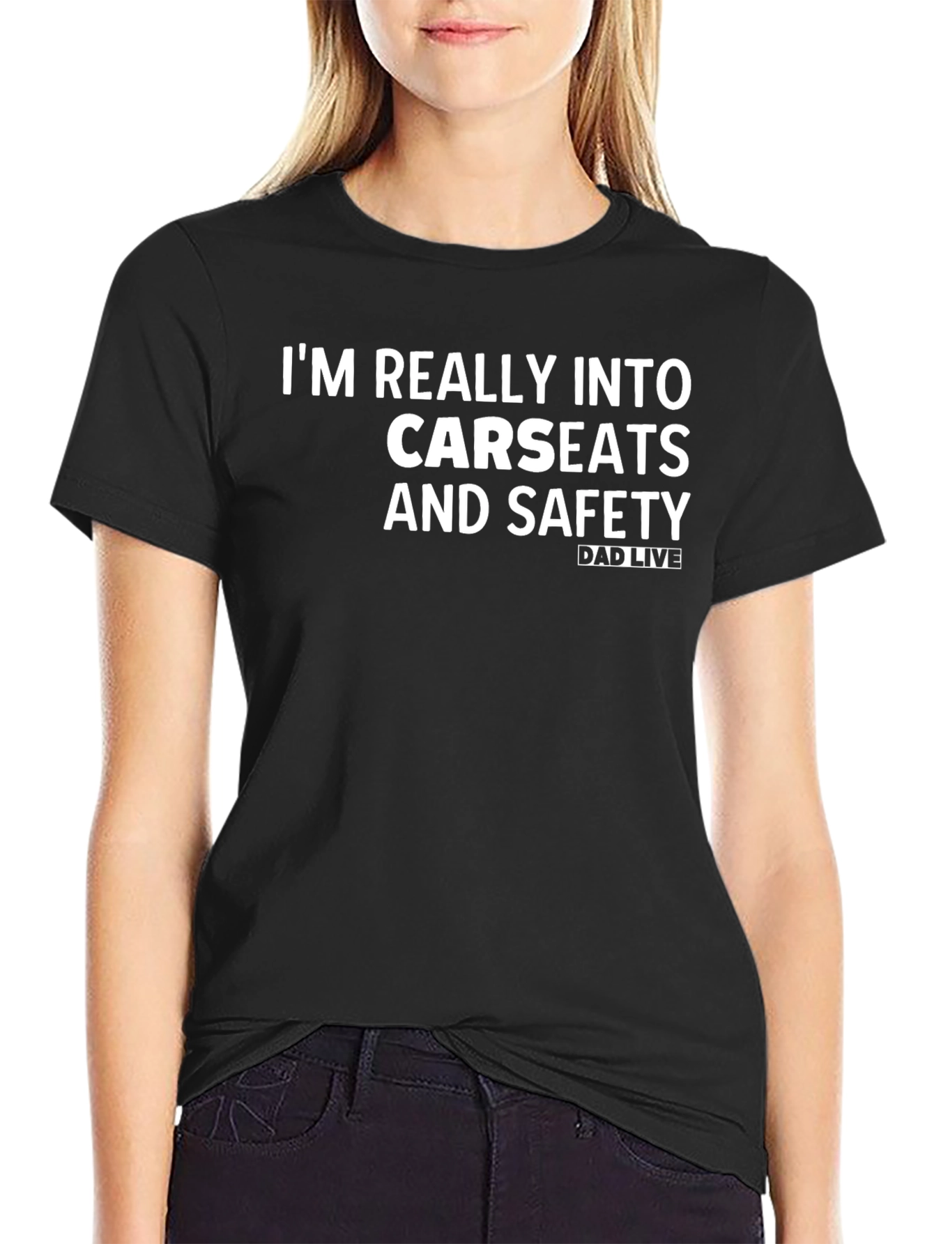 Funny Dad Live Carseats & Safety Black T-Shirt