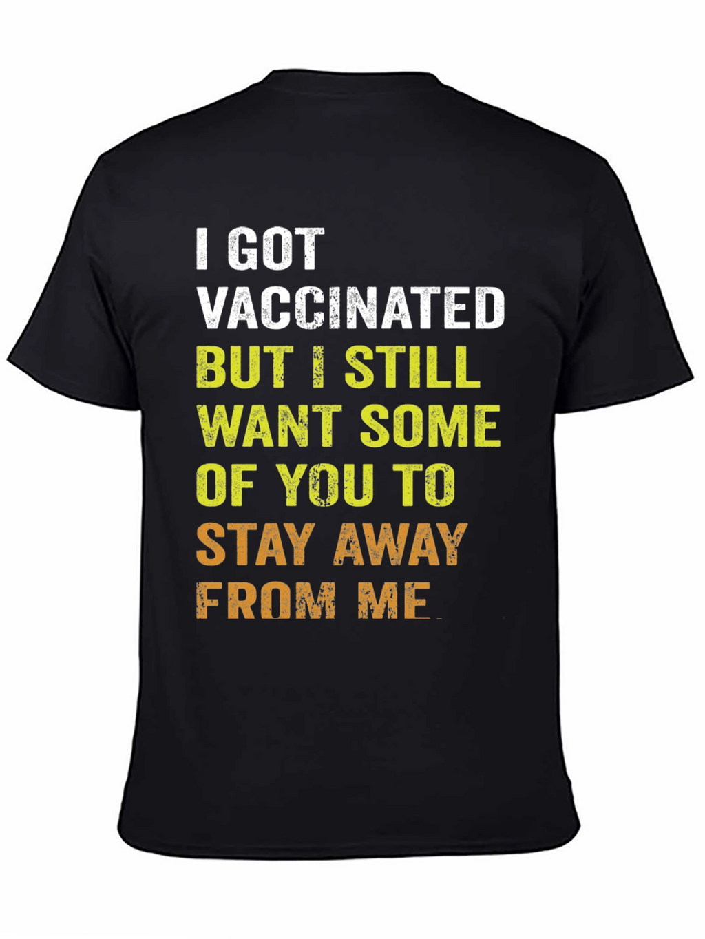 Vaccinated Humor T-Shirt - Stay Away Tee