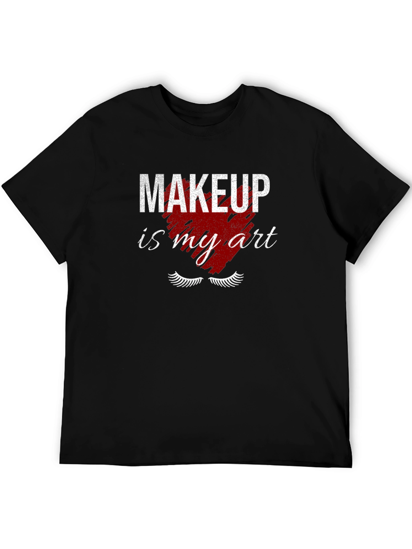 Makeup Is My Art T-Shirt