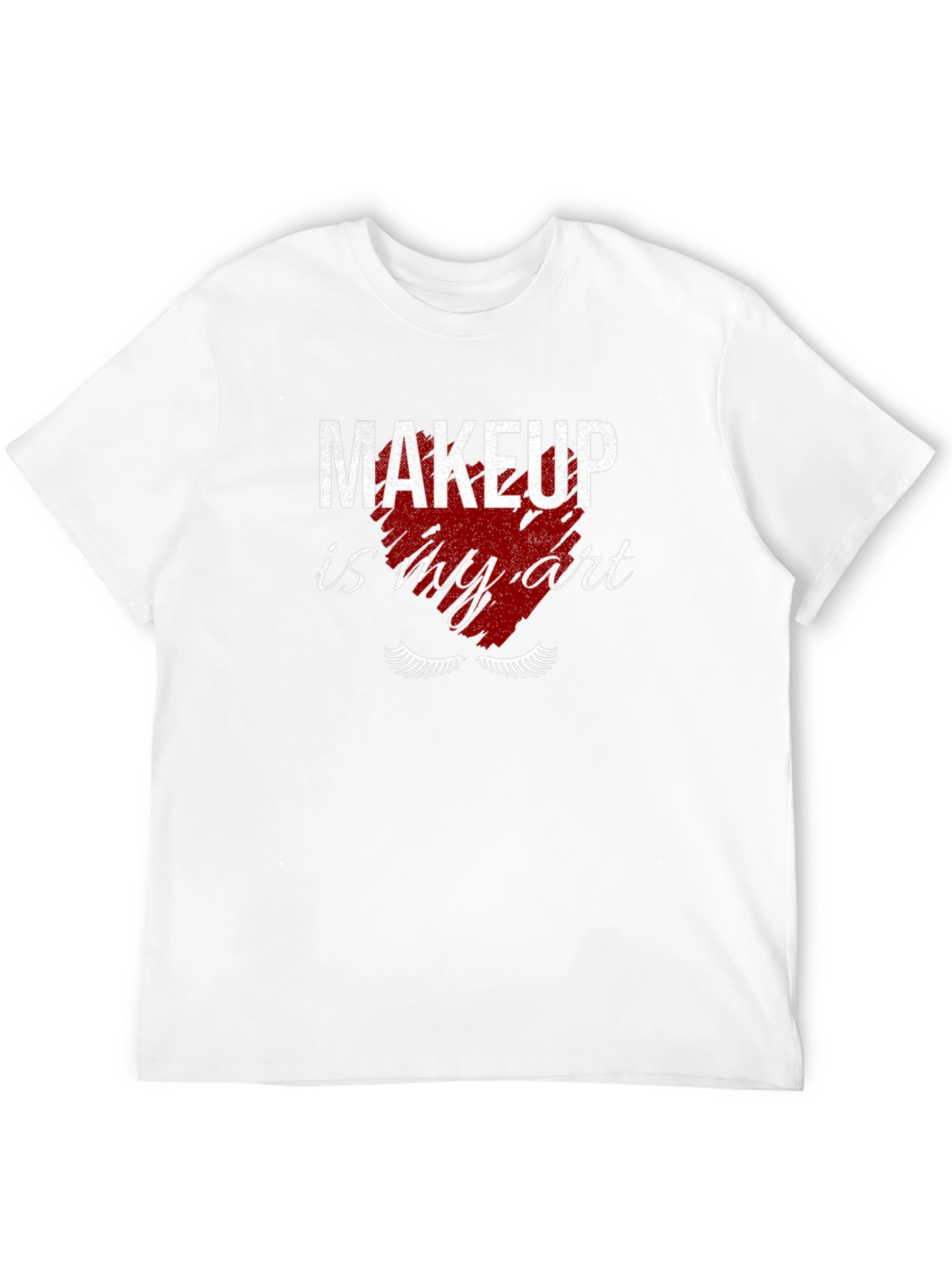 Makeup Is My Art T-Shirt