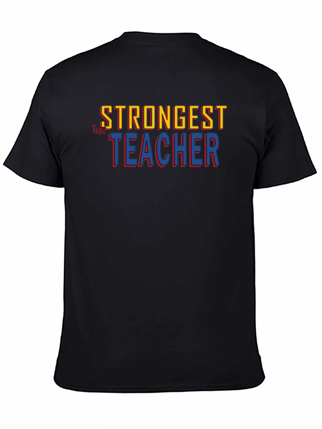 Strongest Teacher Graphic Tee - Premium Cotton Blend