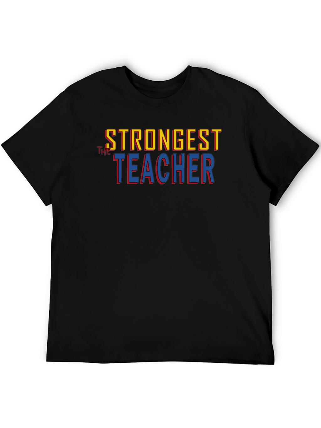 Strongest Teacher Graphic Tee - Premium Cotton Blend