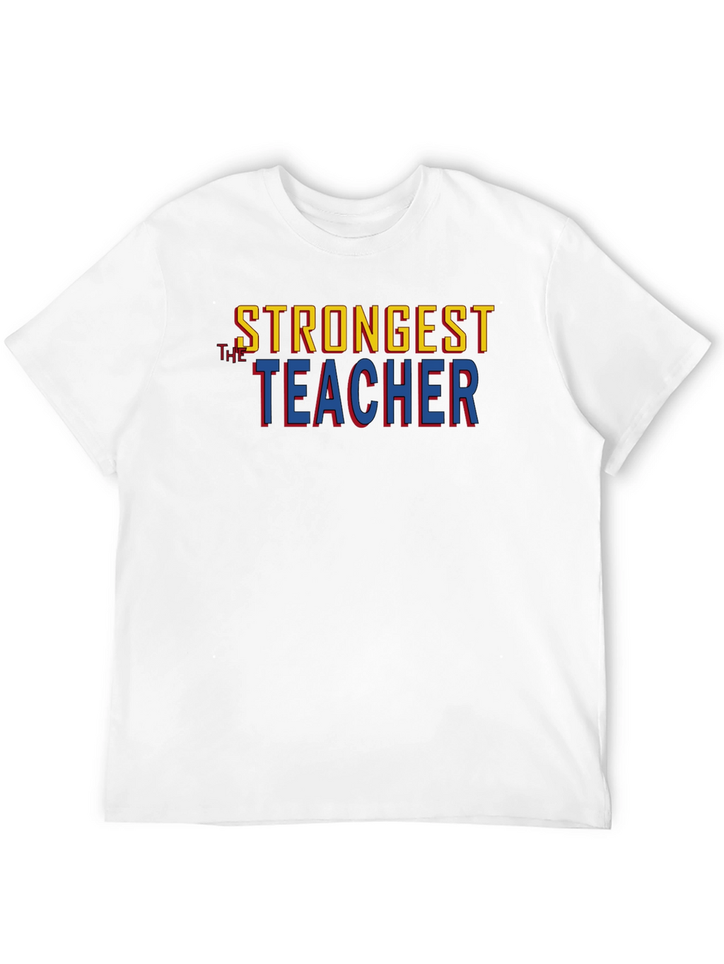 Strongest Teacher Graphic Tee - Premium Cotton Blend